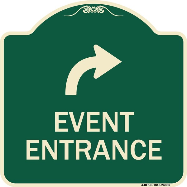 Signmission Event Entrance With Upper Right Arrow Heavy-Gauge Aluminum Architectural Sign, 18" H, G-1818-24085 A-DES-G-1818-24085 - main